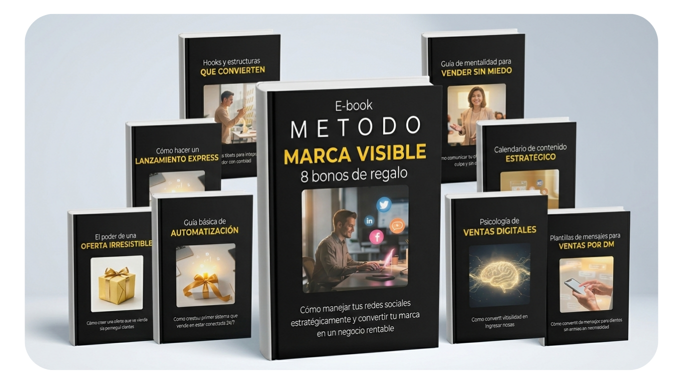 Método Marca Visible: Cómo manejar tus redes sociales estratégicamente y convertir tu marca en un negocio rentable